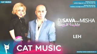 Dj Sava feat Misha  Give It To Me Official Single [upl. by Geri316]