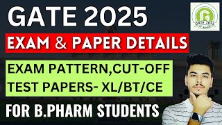 GATE 2025 Exam Pattern  Test Papers  Cut off  GATE For Pharmacy Students  Full Details [upl. by Carn948]