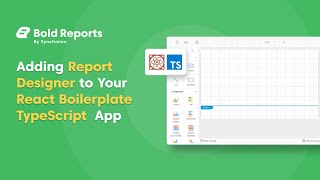 Adding the Report Designer to Your React Boilerplate TypeScript App  Bold Reports [upl. by Rosenberg]