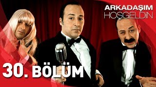 Arkadaşım Hoşgeldin  30 Bölüm Full HD  Tolga Çevik [upl. by Alekim522]