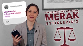 HUKUK FAKÜLTESİ HAKKINDA MERAK ETTİKLERİNİZ  Hukuk Okumak [upl. by Ardnuyek]