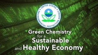 EPA Green Chemistry [upl. by Pavla]