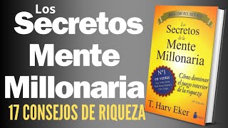 SECRETOS de la MENTALIDAD MILLONARIA que los RICOS dominan 17 cosas que los RICOS hacen RESUMEN [upl. by Mosnar]