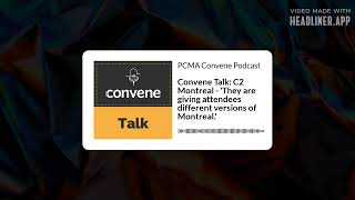 Convene Talk C2 Montreal  They are giving attendees different versions of Montreal  PCMA [upl. by Nivri335]