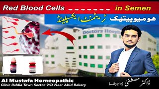 Hematospermia Treatment Red Blood Cells Homeopathic Medicines Dr Mustafa hematospermia rbcs [upl. by Eaneg118]