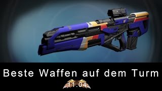 Destiny  Beste Waffen auf dem Turm 1104  PVE amp PVP [upl. by Nitsed815]