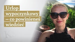 Urlop wypoczynkowy  jaki wymiar przysługuje i na jakich zasadach [upl. by Edyaw191]