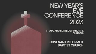 4 New Years Eve Conference  Equipping the Church [upl. by Allissa639]