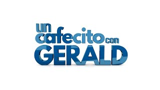 UN CAFECITO CON GERALD CAPITULO 5 [upl. by Severson]