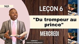 Leçon 6  Du trompeur au prince MERCREDILEÇON DE LÉCOLE DU SABBAT 2023 [upl. by Aridnere]