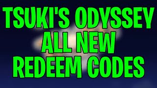 ALL REDEEM CODES IN TSUKIS ODYSSEY [upl. by Anekahs]