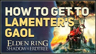 How to get to Lamenters Gaol Elden Ring [upl. by Ha]