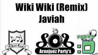 Wiki Wiki Remix  Javiah AranjuezPartys [upl. by Rosaleen476]