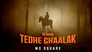 MC SQUARE  Tedhe Chaalak  Official Music Video [upl. by Greenberg]