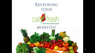 Restoring Your CalFresh Benefits [upl. by Lladnik133]