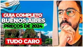 BUENOS AIRES 2024 GUIA COMPLETO  Roteiro com PREÇOS restaurante melhores passeios e câmbio [upl. by Raman444]