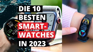 Die 10 BESTEN Smartwatches für den Alltag [upl. by Eetsirk]