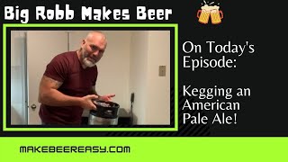 Kegging Homebrew  American Pale Ale [upl. by Nobell]