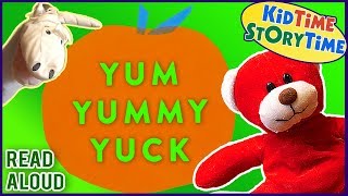 YUM YUMMY YUCK  Toddler Books Read Aloud [upl. by Attenreb]