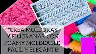 quotCREA MOLDURAS Y FILIGRANAS CON FOAMY MOLDEABLE ¡FÁCIL ELEGANTES Y FLEXIBLES [upl. by Esetal]