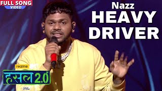 Heavy Driver  Nihar Hodawadekar aka Nazz  Hustle 20 [upl. by Notyal]