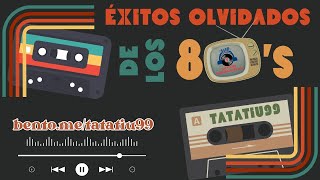 quotÉxitos Olvidados de los 80s en La Música de tu Vida con El Tatatiuquot [upl. by Massiw]