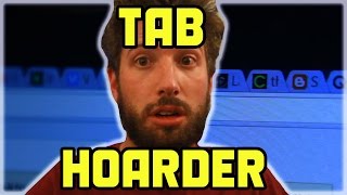 Tab Hoarder [upl. by Gilroy]