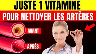 Juste 1 vitamine pour éliminer la plaque artérielle naturellement [upl. by Appleby857]