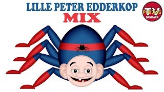 Lille Peter Edderkop  og meget mere  Danske børnesange MIX [upl. by Noryv]