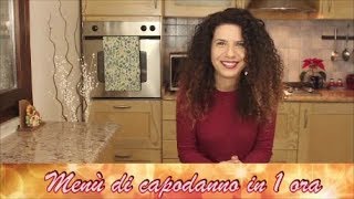 Menù di capodanno in 1 ora Ricette facili per il cenone dagli antipasti al dolce [upl. by Bearnard490]