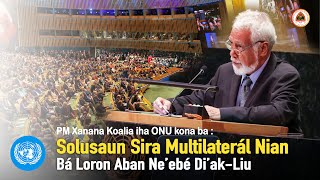 PM Xanana Koalia iha ONU kona ba“Solusaun Sira Multilaterál Nian Bá Loron Aban Ne’ebé Di’akLiu” [upl. by Weld633]