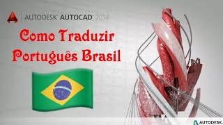 ⚠️ Tutorial  Como traduzir Autocad 2014 para Português Brasil [upl. by Gurtner49]