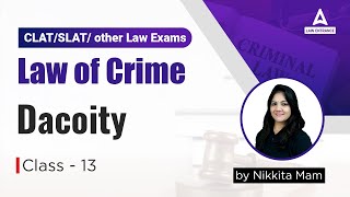 Law of Crime  Dacoity  Clat 2024  Law With Nikkita Mam [upl. by Lincoln]