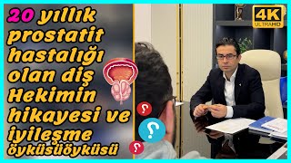 20 yıllık prostatit hastalığı olan diş Hekimin hikayesi ve iyileşme öyküsü [upl. by Erreid266]