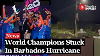 Team India Stuck In Barbados Return Delayed Due To Hurricane Beryl  T20 World Cup 2024 [upl. by Oirramaj]