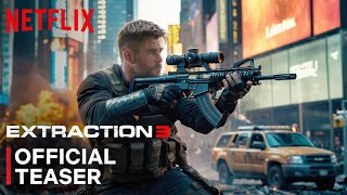 EXTRACTION 3  Teaser Trailer  Chris Hemsworth  Idris Elba  Golshifteh Netflix [upl. by Mabel]