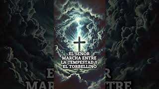 ¡Dios Marcha en la Tormenta 🌩️ Nahúm 13 – ¡Increíble Poder Divino Short Biblia FeCristiana fe [upl. by Supat]