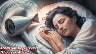 Relaxing Hair Dryer for Refresh the Mind sleep and stress  ASMR sound 1 hours no Ads [upl. by Pardew]