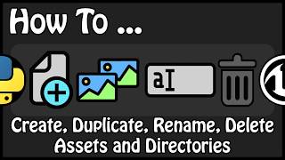 UE 421  How To Create Duplicate Rename Delete Assets and Directories Using Python [upl. by Jolynn]