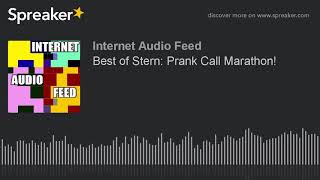 Best of Stern Prank Call Marathon [upl. by Okiam]