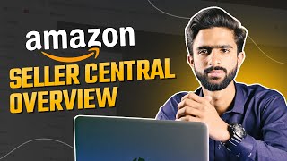 Seller Central Overview  Amazon [upl. by Arrak]