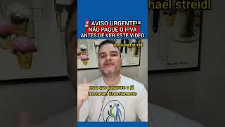 🚨AVISO URGENTE NÃO PAGUE O IPVA ANTES DE VER ESTE VÍDEO [upl. by Nuris211]