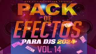 ▶ PACK DE EFECTOS DE SONIDO PARA DJS VOL14  LO MÁS BUSCADOS 2024 GRATIS [upl. by Laverna]