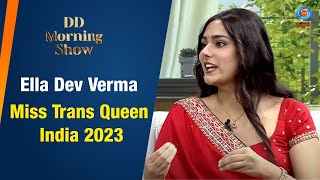 DD Morning Show  Ella Dev Verma  Miss Trans Queen India 2023  Transgender  24th August 2023 [upl. by Strain]