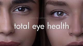 total eye health  Subliminal Affirmations [upl. by Cockburn861]