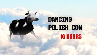 Dancing Polish Cow 10 Hours [upl. by Willock640]