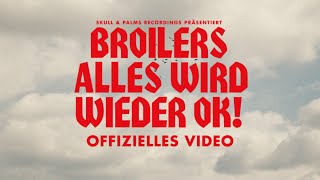 Broilers  »Alles wird wieder Ok« Offizielles Musikvideo [upl. by Ewold]