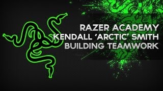 Razer Academy  arCtiC  Building Teamwork  Episode 2 [upl. by Marlane649]