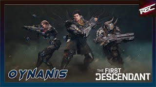 The First Descendant Canlı Oynanış Gameplay İlk Boss  RecLast [upl. by Werra]