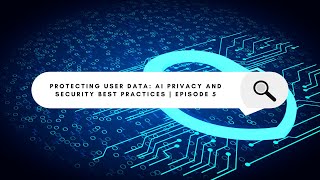 Protecting User Data AI Privacy and Security Best Practices  Episode 5  saasstartup [upl. by Nnylorac47]